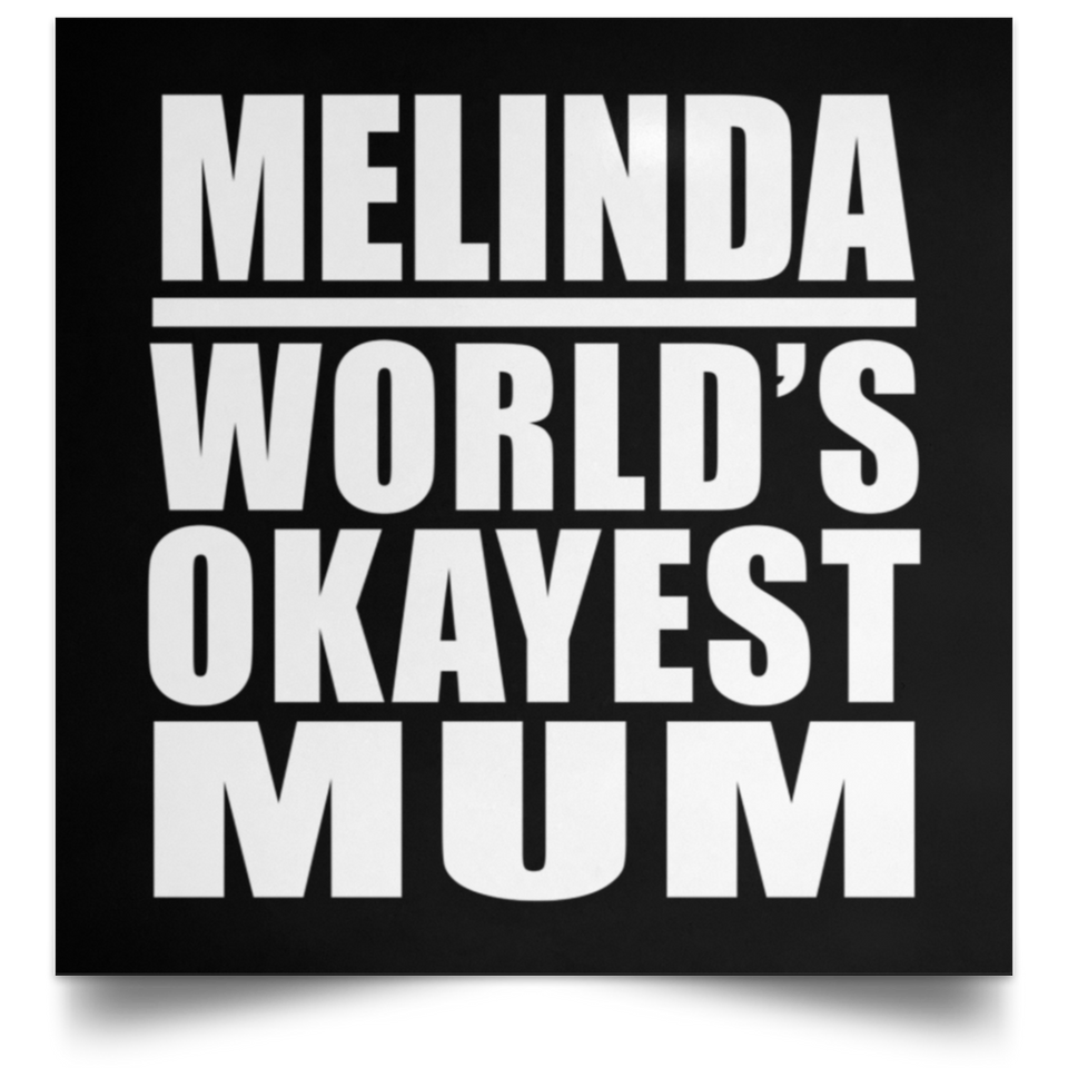 Melinda World's Okayest Mum - Poster Square