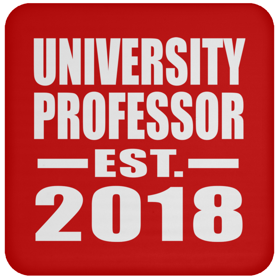 University Professor Established EST. 2018 - Drink Coaster