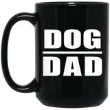 Dog Dad - 15oz Coffee Mug Black