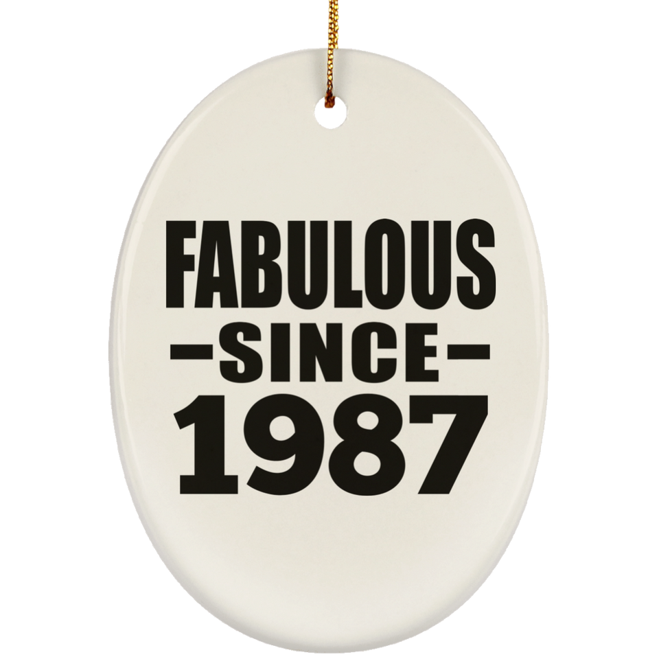 37th Birthday Fabulous Since 1987 - Oval Ornament