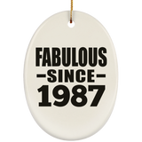 37th Birthday Fabulous Since 1987 - Oval Ornament