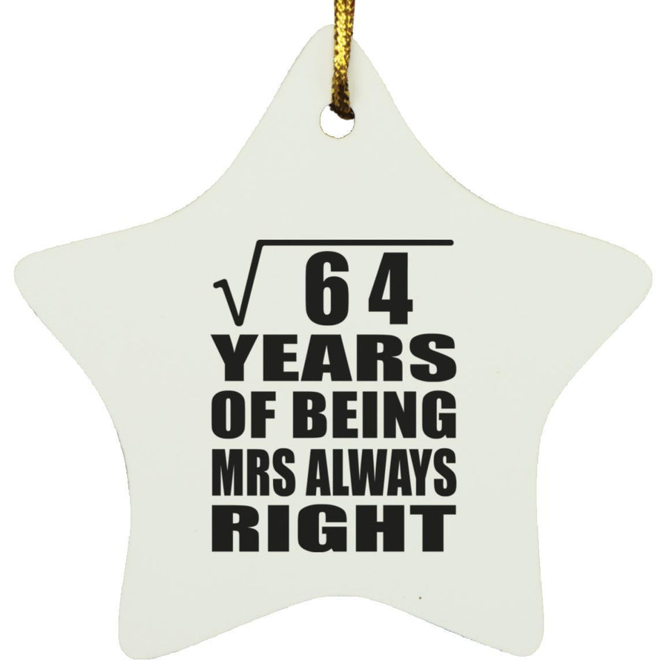 8th Anniversary Square Root of 64 Years Mrs Always Right - Star Ornament