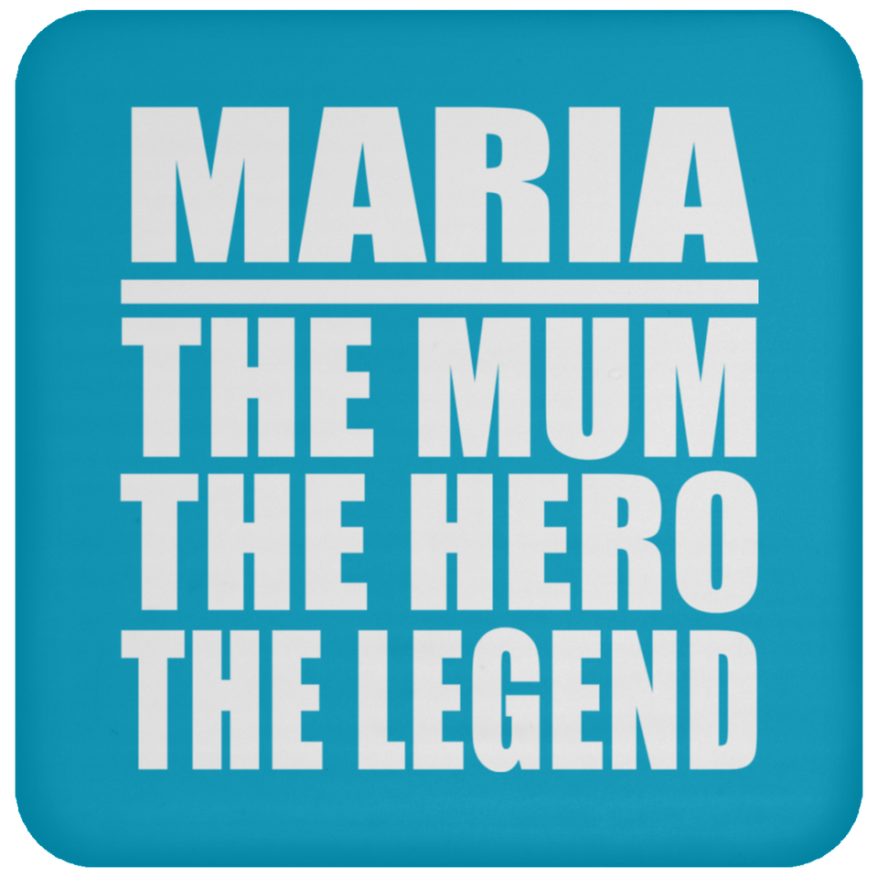 Maria The Mum The Hero The Legend - Drink Coaster