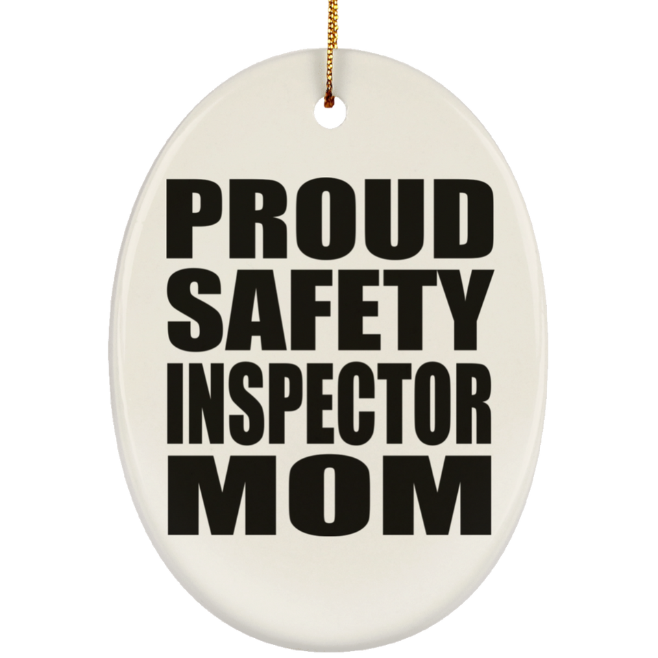 Proud Safety Inspector Mom - Oval Ornament
