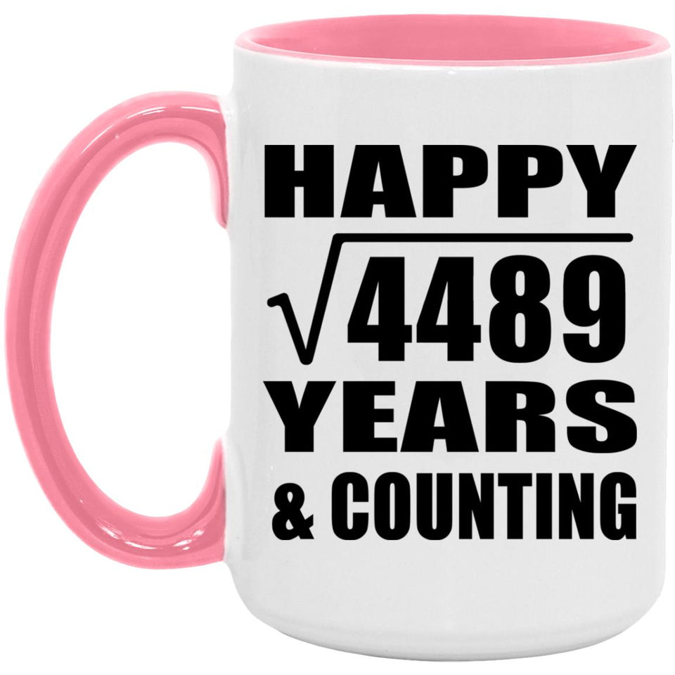 Happy 67th Anniversary Square Root of 4489 Years & Counting - 15oz Accent Mug Pink