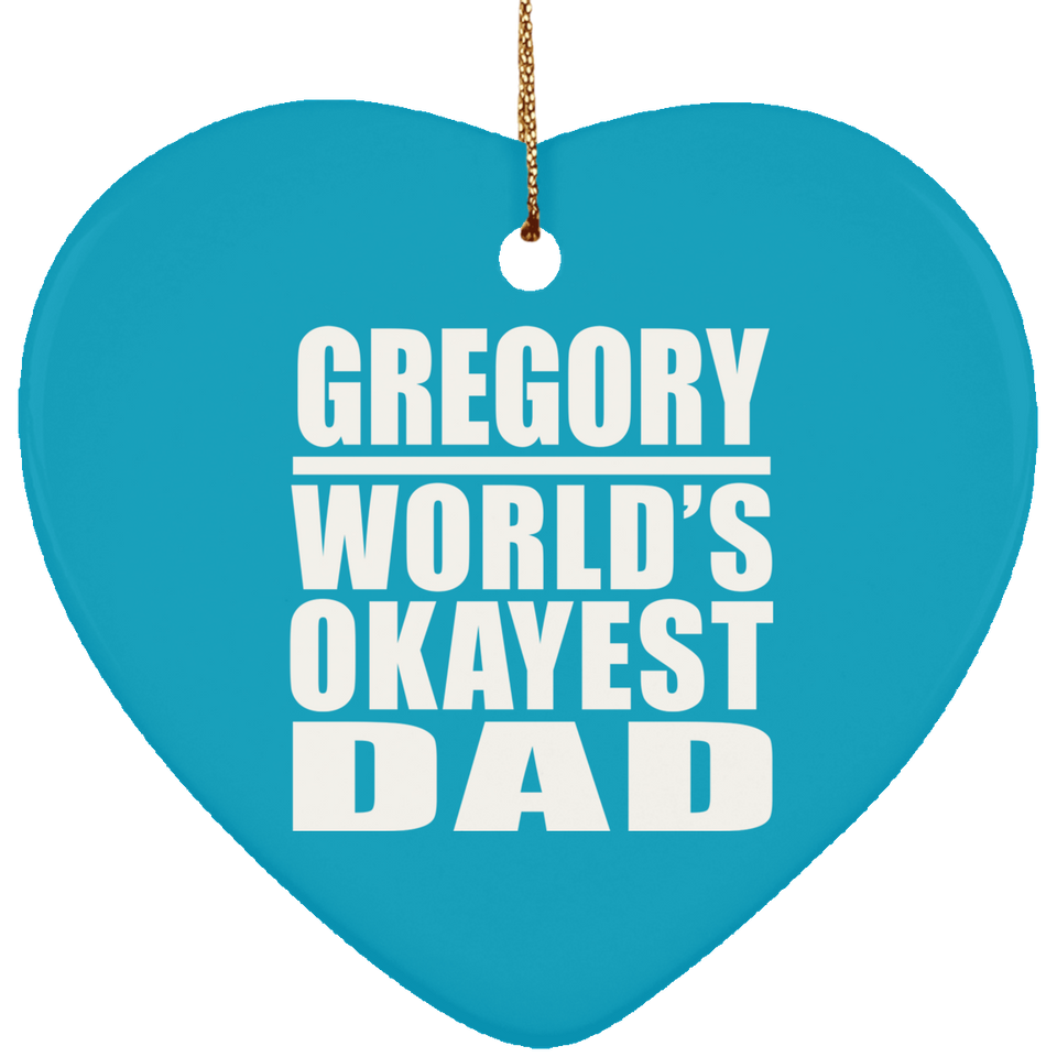 Gregory World's Okayest Dad - Heart Ornament