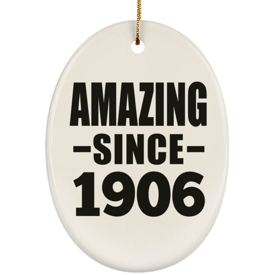 118th Birthday Amazing Since 1906 - Oval Ornament