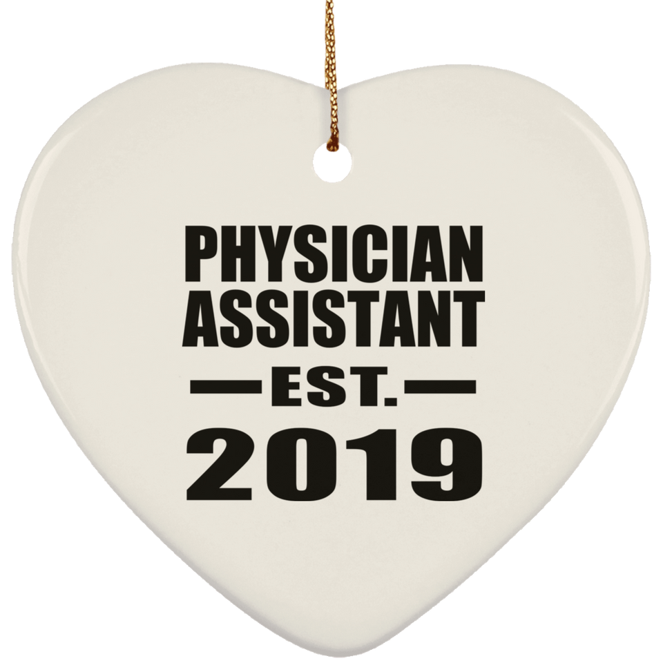 Physician Assistant Established EST. 2019 - Heart Ornament