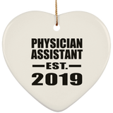 Physician Assistant Established EST. 2019 - Heart Ornament