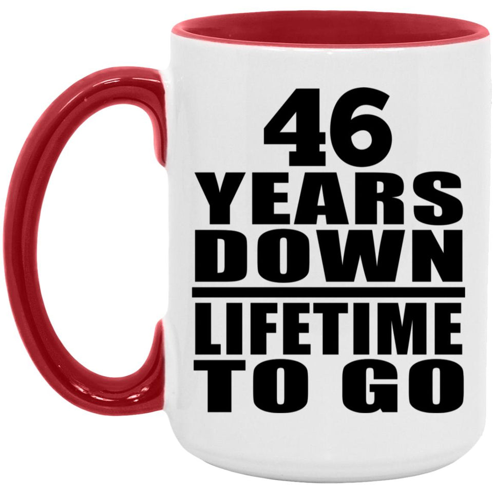 46th Anniversary 46 Years Down Lifetime To Go - 15oz Accent Mug Red