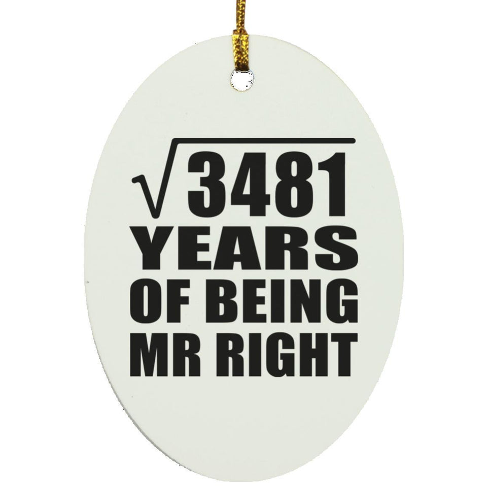 59th Anniversary Square Root of 3481 Years of Being Mr Right - Oval Ornament