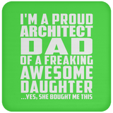 Proud Architect Dad Of Awesome Daughter - Drink Coaster
