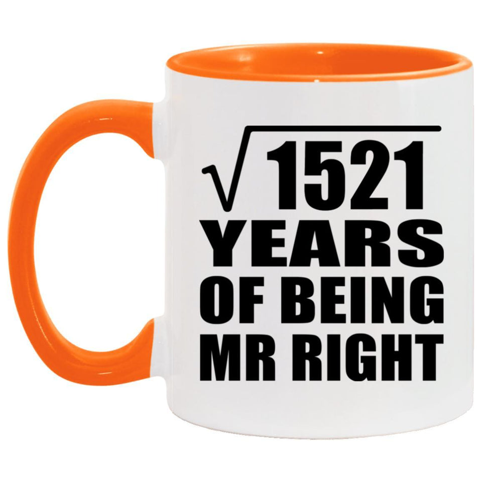 39th Anniversary Square Root of 1521 Years of Being Mr Right - 11oz Accent Mug Orange