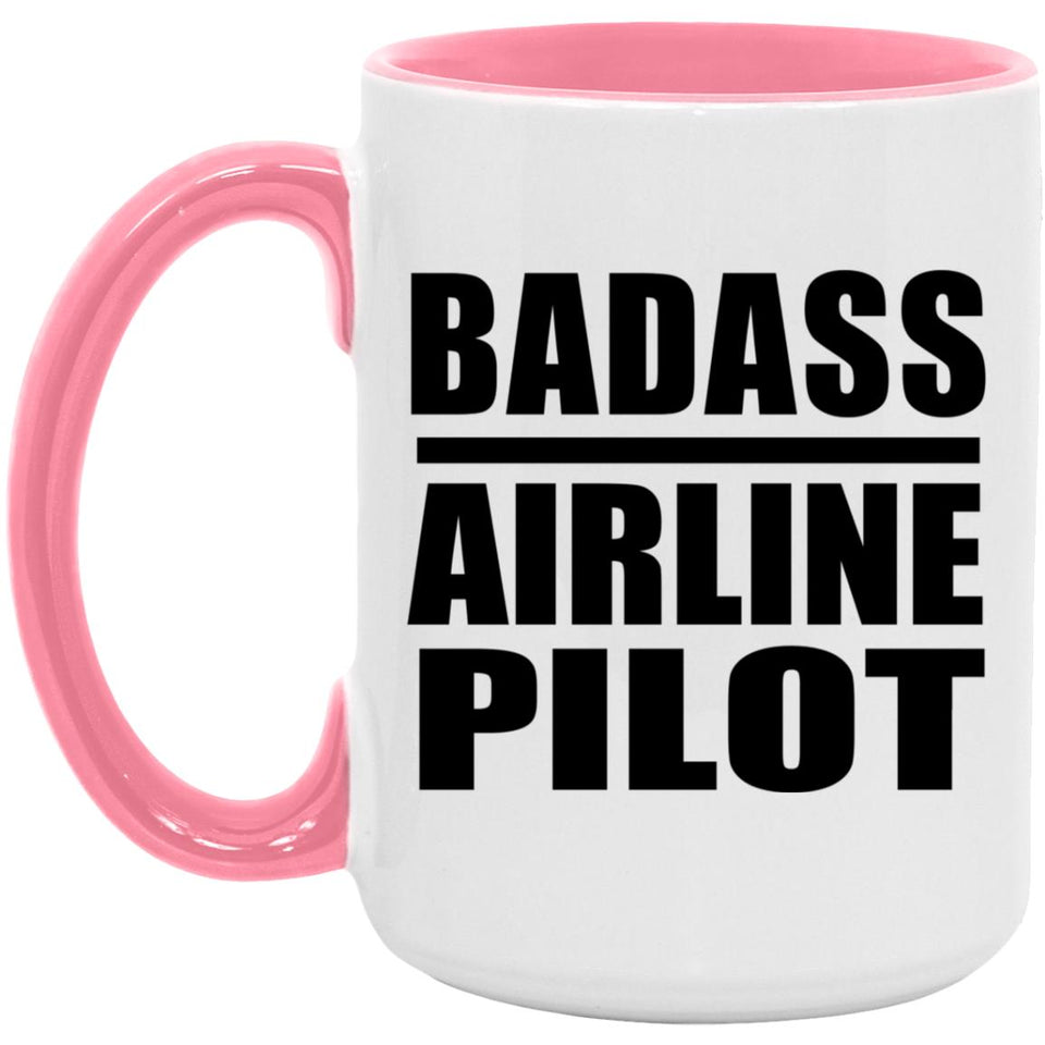 Badass Airline Pilot - 15oz Accent Mug Pink