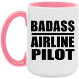 Badass Airline Pilot - 15oz Accent Mug Pink