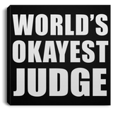 World's Okayest Judge - Canvas Square