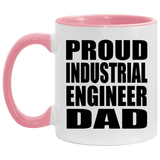 Proud Industrial Engineer Dad - 11oz Accent Mug Pink