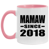 Mamaw Since 2018 - 11oz Accent Mug Pink