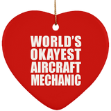 World's Okayest Aircraft Mechanic - Heart Ornament