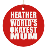 Heather World's Okayest Mum - Circle Ornament