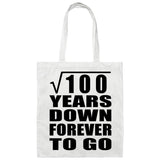 10th Anniversary Square Root of 100 Years Down Forever To Go - Tote Bag White