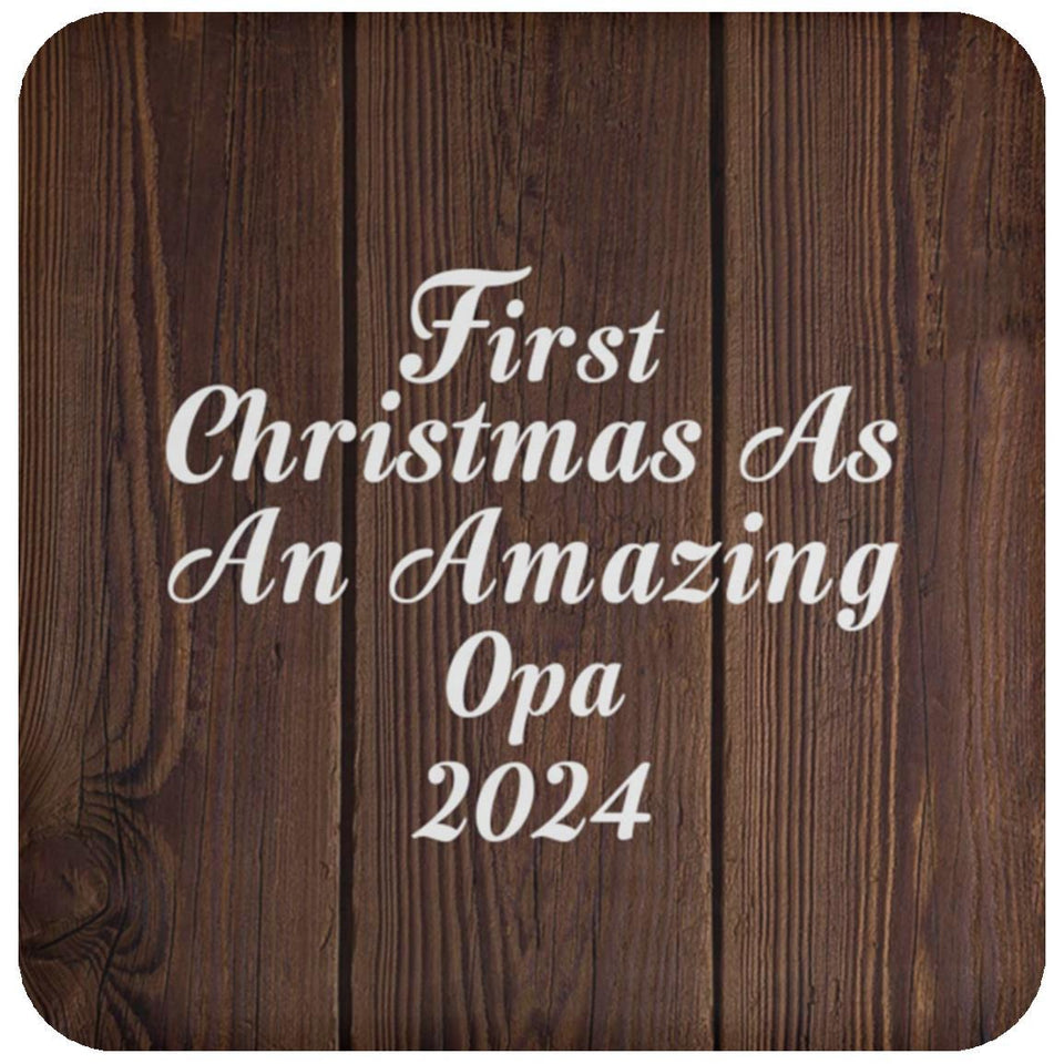 First Christmas As An Amazing Opa 2024 - Drink Coaster D