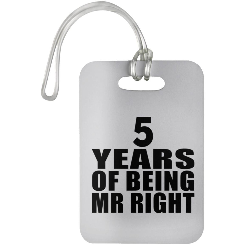 5th Anniversary 5 Years Of Being Mr Right - Luggage Bag Tag