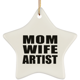 Mom Wife Artist - Star Ornament