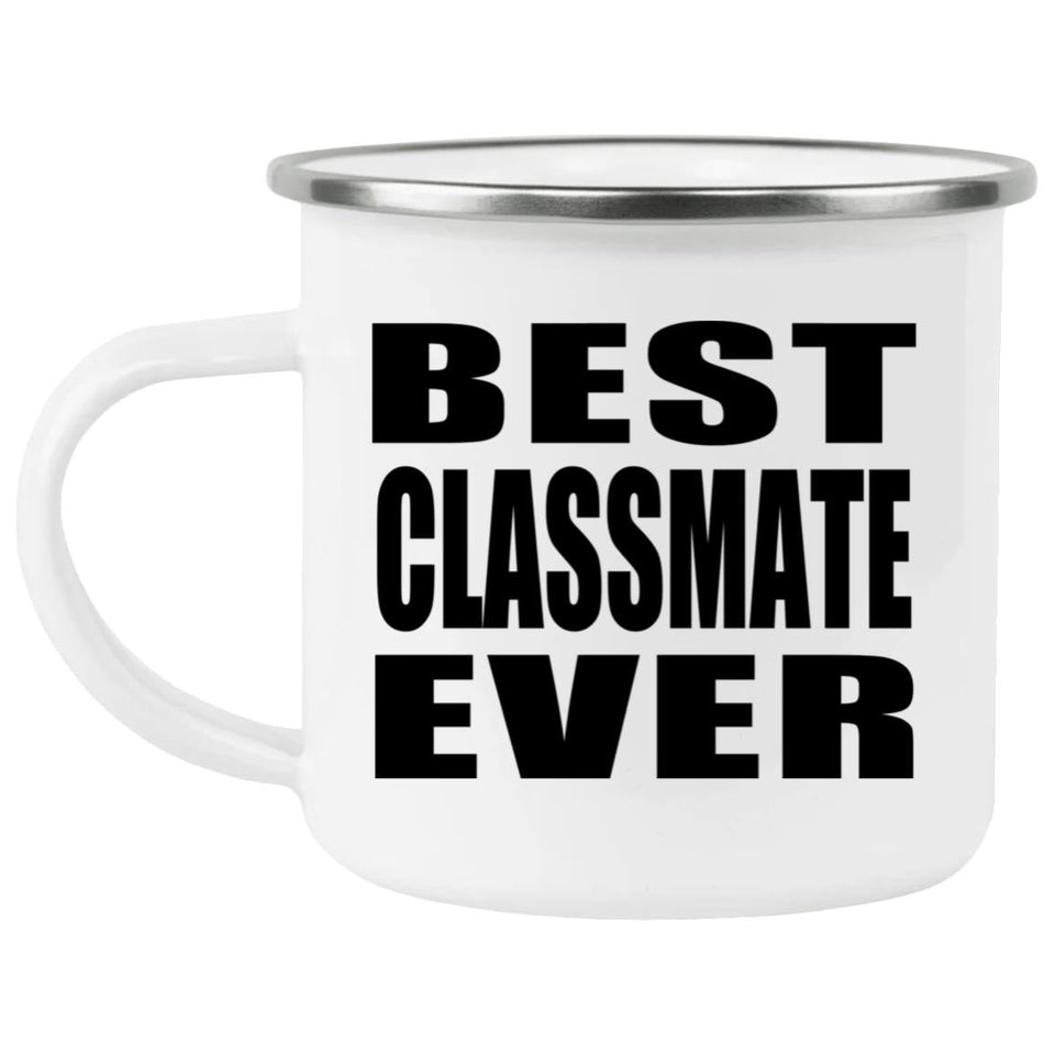Best Classmate Ever - 12oz Camping Mug