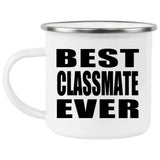 Best Classmate Ever - 12oz Camping Mug