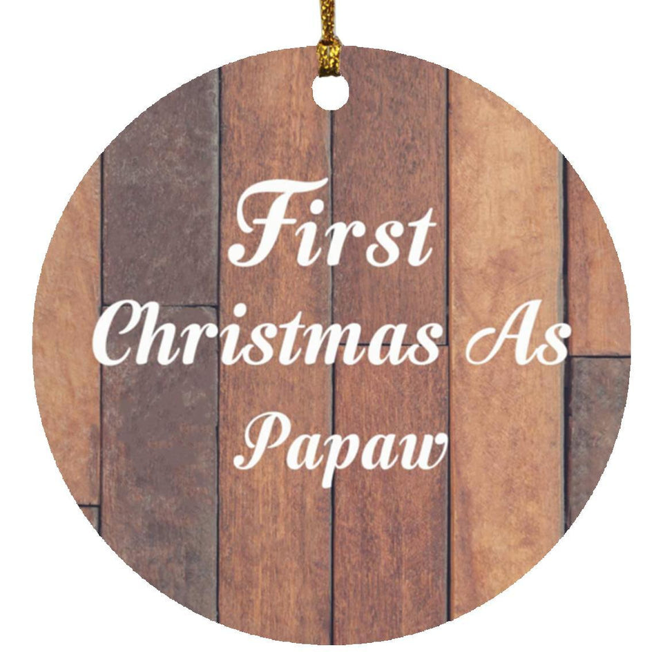 First Christmas As Papaw - Circle Ornament E