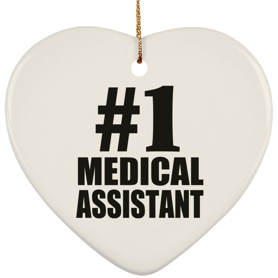 Number One #1 Medical Assistant - Heart Ornament