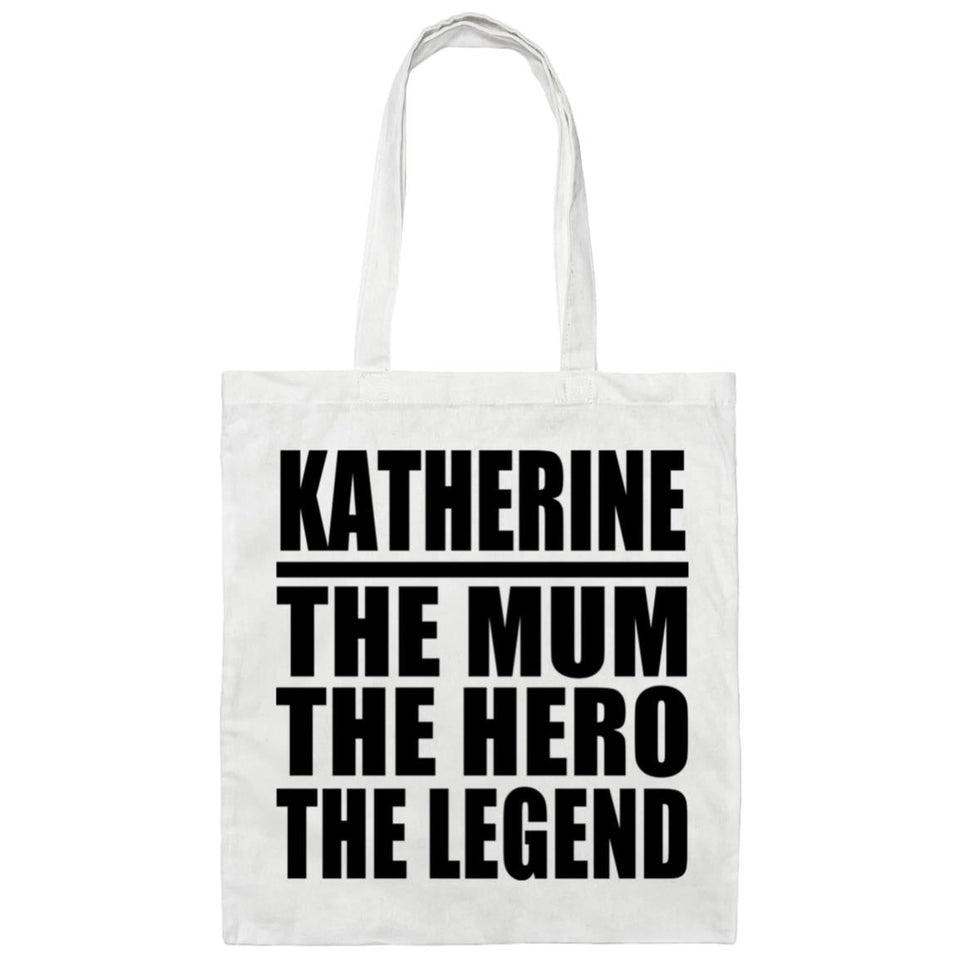 Katherine The Mum The Hero The Legend - Tote Bag White