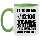 110th Birthday Took Square Root of 12100 Years To Awesome - 11oz Accent Mug Green