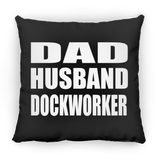 Dad Husband Dockworker - Throw Pillow Black