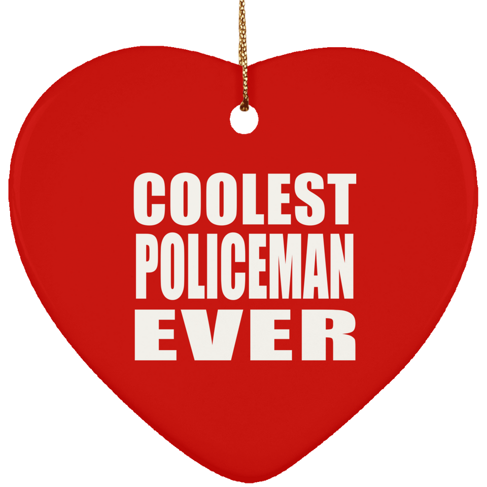 Coolest Policeman Ever - Heart Ornament