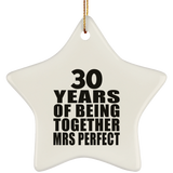 30th Anniversary 30 Years Of Being Mrs Perfect - Star Ornament