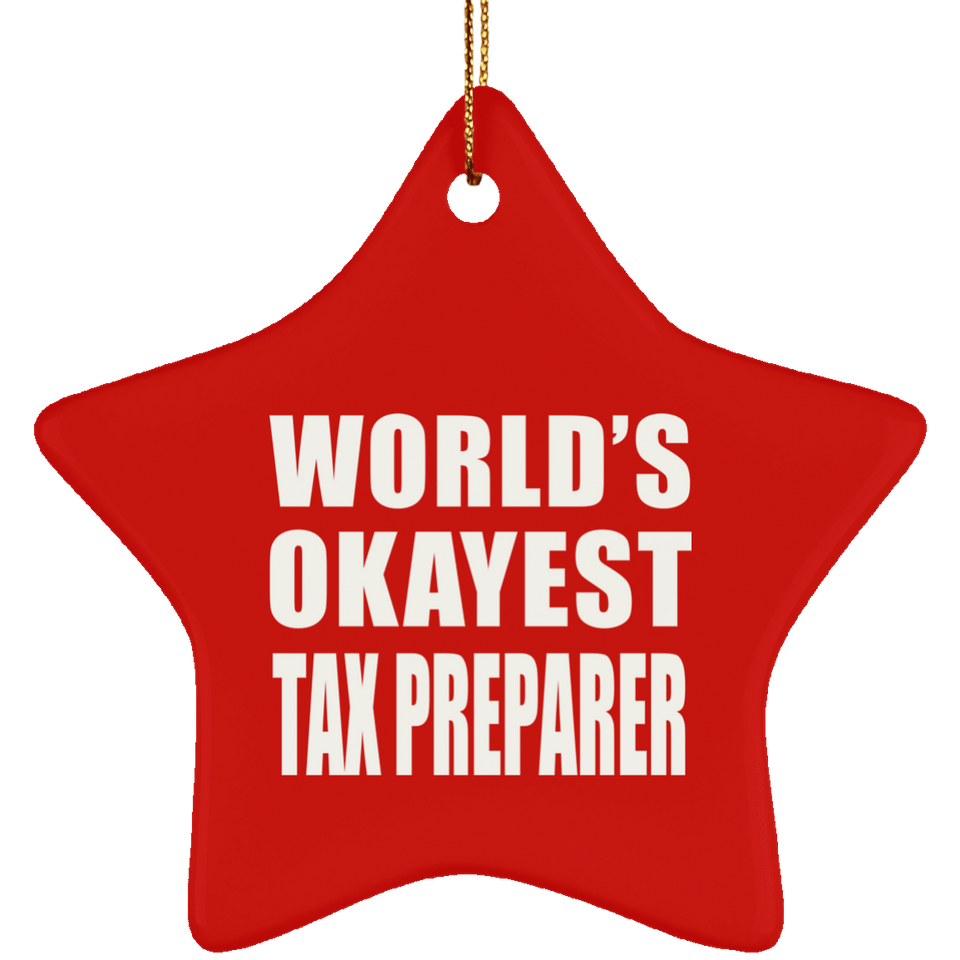 World's Okayest Tax Preparer - Star Ornament