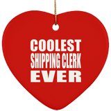 Coolest Shipping Clerk Ever - Heart Ornament