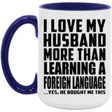I Love My Husband More Than Learning A Foreign Language - 15oz Accent Mug Purple