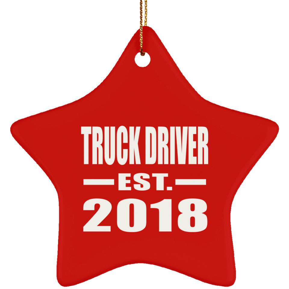 Truck Driver Established EST. 2018 - Star Ornament