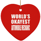 World's Okayest Automobile Mechanic - Heart Ornament
