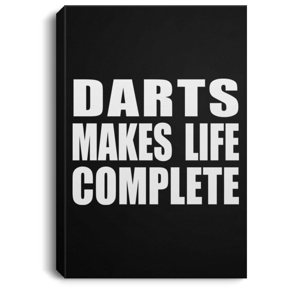 Darts Makes Life Complete - Canvas Portrait