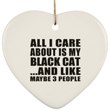 All I Care About Is My Black Cat - Heart Ornament