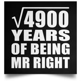 70th Anniversary Square Root of 4900 Years of Being Mr Right - Poster Square