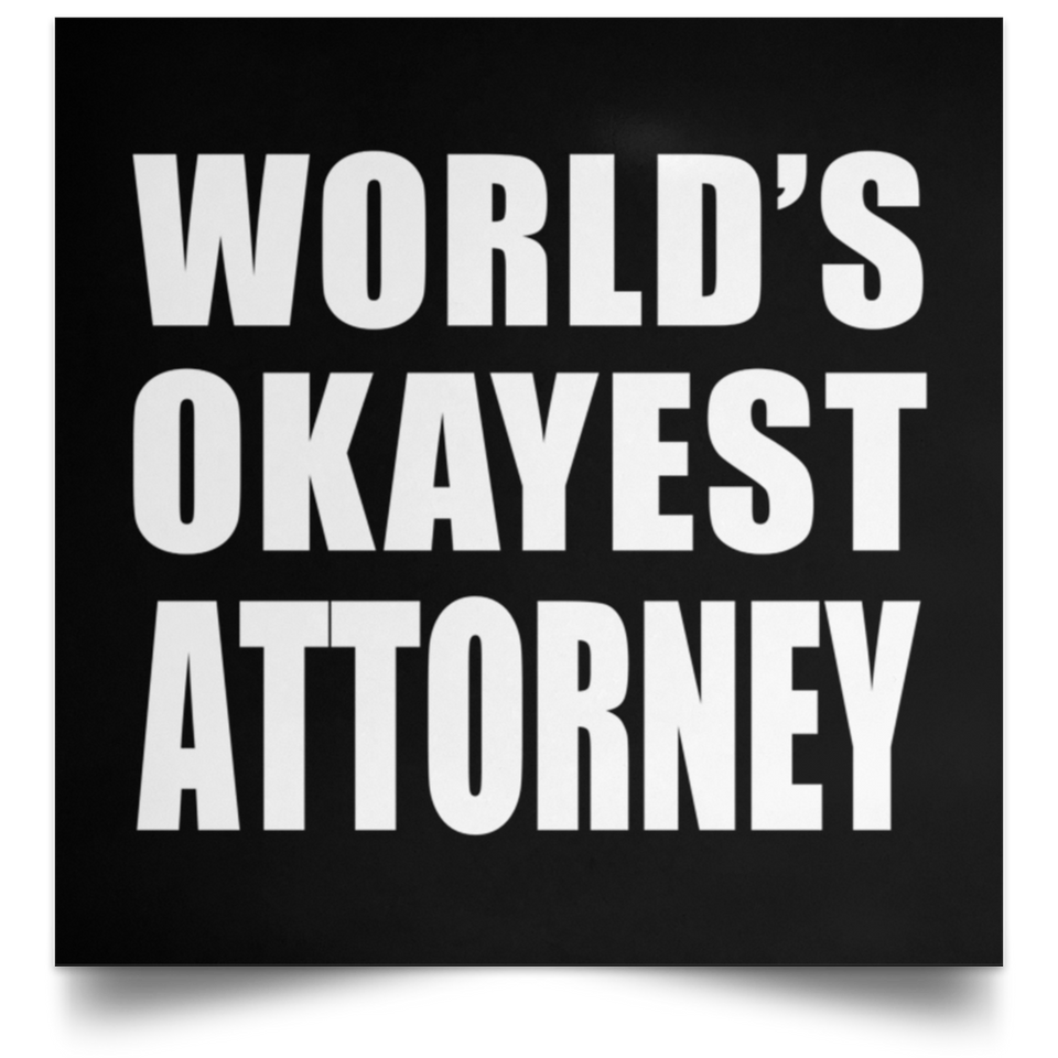 World's Okayest Attorney - Poster Square