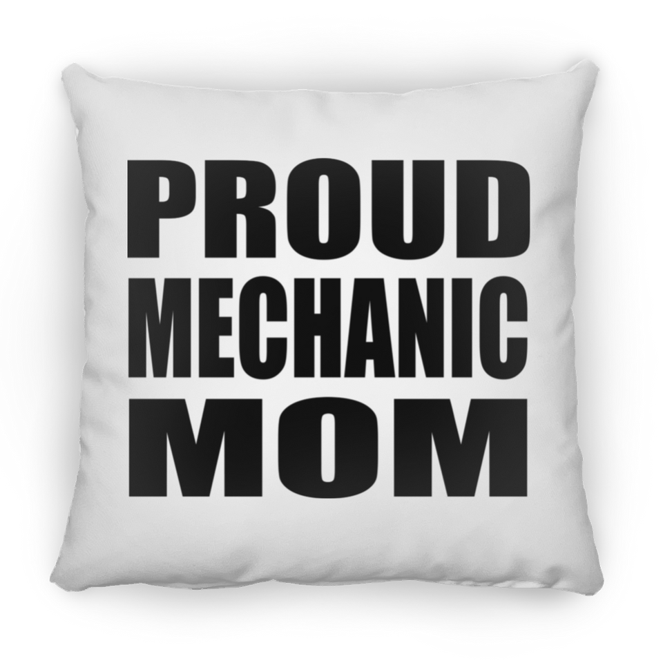 Proud Mechanic Mom - Throw Pillow