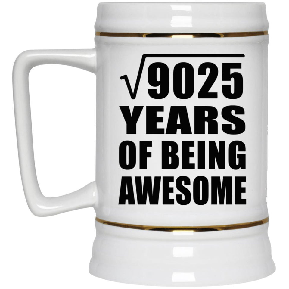 95th Birthday Square Root of 9025 Years of Being Awesome - Beer Stein