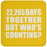 61st Anniversary 22,265 Days Together But Who's Counting - Drink Coaster