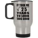 5th Birthday Took Square Root of 25 Years To Look Good - Silver Travel Mug